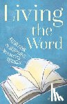 Guideposts - Living the Word: Reflections on Scripture's Most Beloved Passages