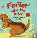 Dally, Drew - Farter Like No Otter