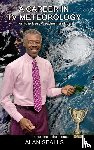 Sealls, Alan - A Career in TV Meteorology
