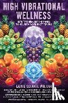 Wulkan, Lainie Sevante - High Vibrational Wellness