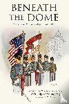 Speer, William, Troy, William J., Vansciver, James H. - Beneath the Dome