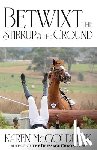 Mcgoldrick, Karen - Betwixt the Stirrup and the Ground