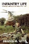 Witt, Dennis M. - Infantry Life