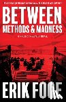 Foge, Erik - Between Methods & Madness