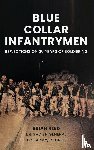 Reed, Brian - Blue Collar Infantrymen
