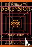 Free, Joshua - The Complete Pathway to Ascension (Workbook Edition)