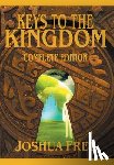 Free, Joshua - The Complete Keys to the Kingdom (Workbook Edition)