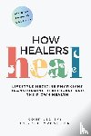 Pradhan, Shilpi - How Healers Heal