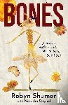 Shumer, Robyn, Stoynoff, Natasha - Bones