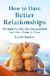 Kessler, Steven - How to Have Better Relationships