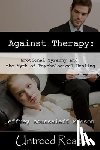 Masson, Jeffrey Moussaieff - Against Therapy: Emotional Tyranny and the Myth of Psychological Healing