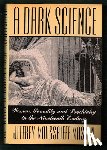 Masson, Jeffrey Moussaieff - A Dark Science: Women, Sexuality, and Psychiatry in the Nineteenth Century