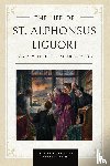 The Order of Mercy, A Member of - The Life of St. Alphonsus Liguori
