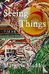 Maddox, Marjorie - Seeing Things
