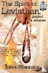 Manning, Tekoa - The Spirit of Leviathan, Jezebel, and Athaliah