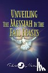 Manning, Tekoa - Unveiling the Messiah in the Fall Feasts