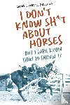 Rodewald, Candy - I DON'T KNOW SH*T ABOUT HORSES