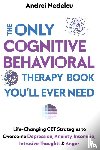 Nedelcu, Andrei - The Only Cognitive Behavioral Therapy Book You'll Ever Need
