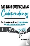 Nedelcu, Andrei - Facing and Overcoming Codependency