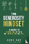 Ray, John - The Generosity Mindset