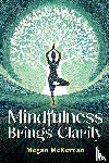 McKernan, Megan - Mindfulness Brings Clarity