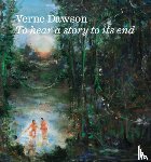 Dawson, Verne - Verne Dawson: To Hear a Story to Its End