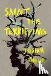 Mohr, Joshua - Saint the Terrifying