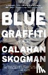 Skogman, Calahan - Blue Graffiti