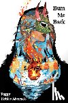 Robles-Alvarado, Peggy - Burn Me Back