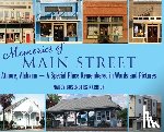 Karrick, Nancy Bosenberg - Memories of Main Street: Atmore, Alabama - A Special Place Remembered in Words and Pictures
