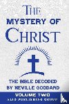 Goddard, Neville - The Mystery of Christ the Bible Decoded by Neville Goddard