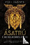 Hansen, Erik - Asatru, The Heathen Path