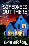George, Kaye - Someone Is Out There