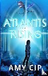 Cip, Amy - Atlantis Rising