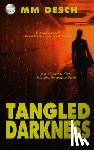 Desch, MM - Tangled Darkness