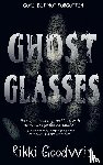 Goodwin, Rikki - Ghost Glasses