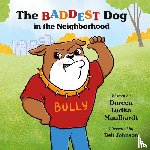 Maulhardt, Doreen Ludka - The Baddest Dog in the Neighborhood