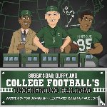 Shanahan, Tom - Bubba's Dad, Duffy and College Football's Underground Railroad