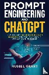 Grant, Russel - Prompt Engineering and ChatGPT