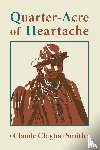 Smith, Claude Clayton - Quarter-Acre of Heartache