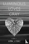 Jacobs, Beth - Luminous Loves Gray