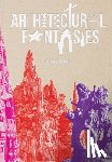 Hernandez, Jo Farb - Architectural Fantasies