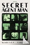 Singer, Margot - Secret Agent Man: Essays