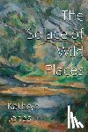 Jones, Kathryn - The Solace of Wild Places