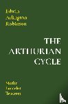 Robinson, Edwin Arlington - The Arthurian Cycle