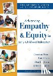 Mason, Christine - Advancing Empathy and Equity in Early Childhood Education: The Leader's Guide to Little Learners, Big Hearts (Cultivate Antiracism, Cultural Competenc
