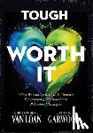 Van Loan, Christopher L. - Tough But Worth It: What We Can Do to Include Students Experiencing Emotional and Behavioral Struggles (Strategies to Build Stronger Teacher-Student R