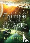 Hendryx, E. A. - Falling Through the Black