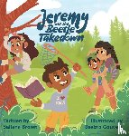 Brown, Sallana - Jeremy and the Beetle Takedown