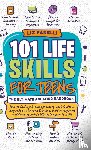 Panelli, Liz - 101 Life Skills for Teens-Ultimate Adulting Handbook